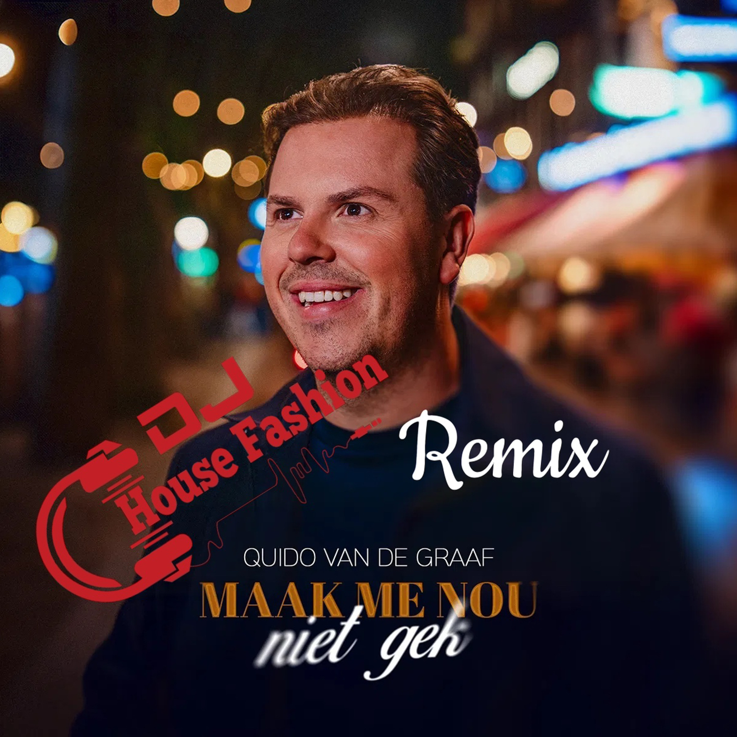 Maak Me Nou Niet Gek - Quido van de Graaf (House Fashion remix) episode artwork