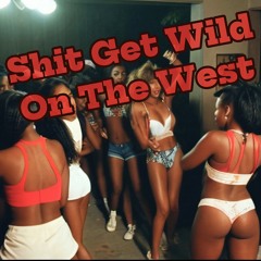 Shit Get Wild On The West - Turn Up Piano Type Beat