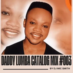 DADDY LUMBA CATALOG MIX #003