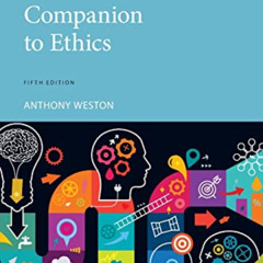 [ACCESS] PDF 📃 A Practical Companion to Ethics by  Anthony Weston [EBOOK EPUB KINDLE