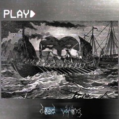 Deadviking (ft. Dr4kq, Xevex)