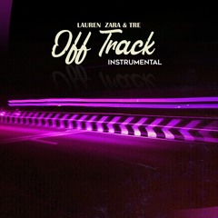 Lauren Zara & TRE - Off Track (Instrumental)