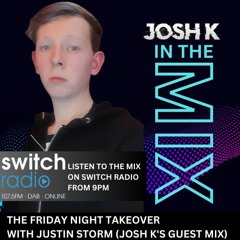 Josh K In The Mix (Switch Radio Guest Mix) (12th May 2023)