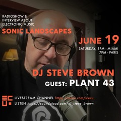 DJ Steve Brown - Sonic Landscapes June 2021
