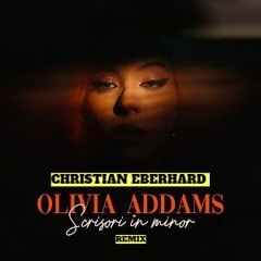 Olivia Addams - Scrisori In Minor | Christian Eberhard Remix