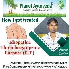 How I Got Treated Idiopathic Thrombocytopenic Purpura (ITP)? | Patient's Testimonial