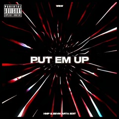 Put Em Up (HMP X ZEVIN ARTA EDIT) Link IN BIO [FREE DOWNLOAD]