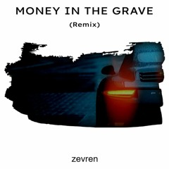 Drake - Money In The Grave (zevren Remix)