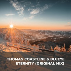 Thomas Coastline & BluEye - Eternity (Original Mix)