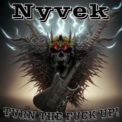 Nyvek - Turn The Fuck Up!