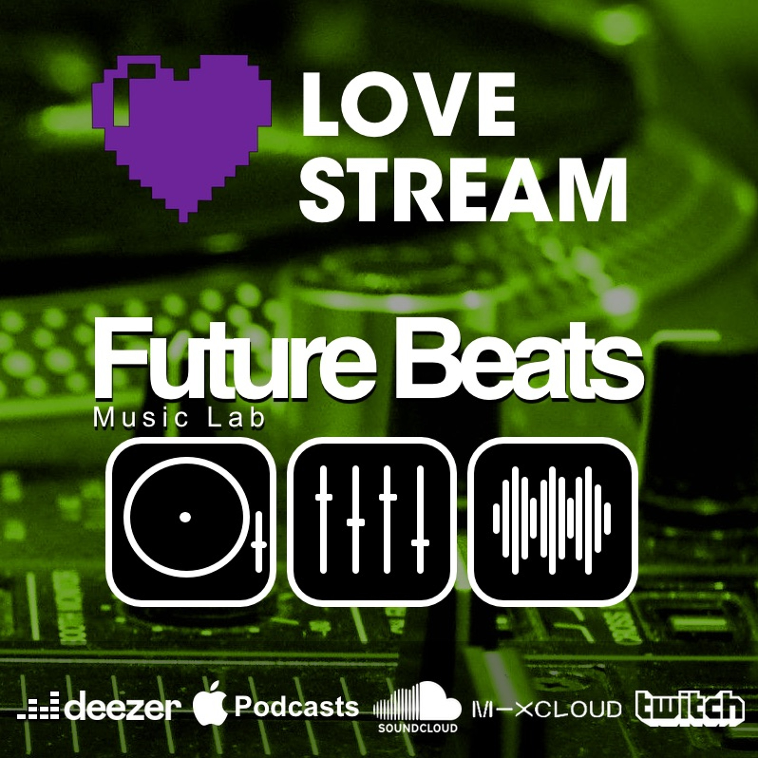 LOVE STREAM | Future Beats Music Lab