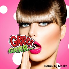Dame un Grrr Remix