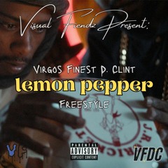 Virgos Finest D. Clint "Lemon Pepper Freestyle"