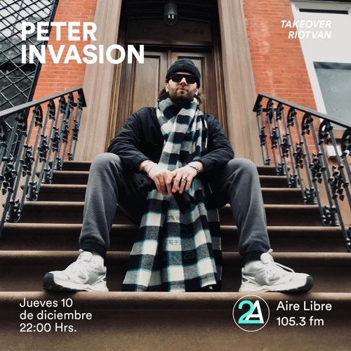 Peter Invasion @ Airelibre.fm | México-City, Dec 10th 2020