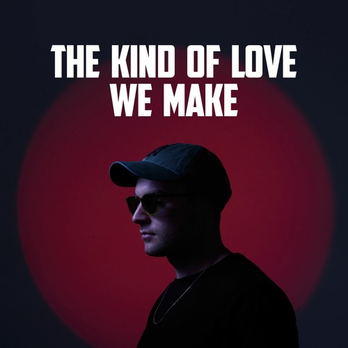 Luke Combs - The Kind Of Love We Make (Jesse Bloch Remix) [DL BELOW]