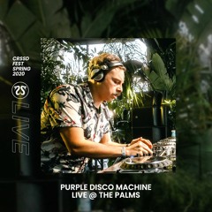 Purple Disco Machine @ The Palms | Spring '20 CRSSD Fest