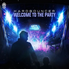 Hardbouncer - Welcome To The Party