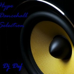 Hype Dancehall Selection | DJ Def