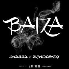 Baiza ft BlackRay$