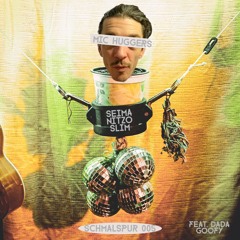 Schmalspur 005 ♫ Seima Nitzo Slim - Mic Huggers Feat. Dada Goofy (Free download @ Bandcamp)