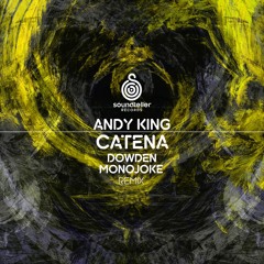 Andy King - Catena (Dowden Remix) lq