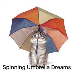 Spinning Umbrella Dreams (Music)