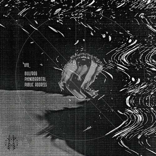 ANBS002 - UFO - BullFrog / Phenobarbital / Public Address