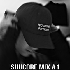 ShuCore Mix #1 (hardcore techno)