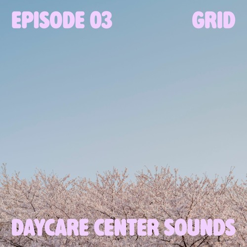 Daycare Center Sounds / Episode 03