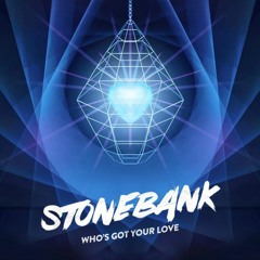 Stonebank - Who's Got Your Love Tonight [Bread House Remix 2024]