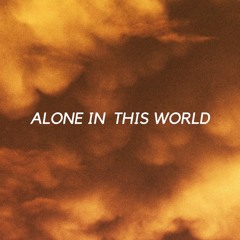 Alone In This World (FREE DOWNLOAD) [Chillhop/Lo-Fi Beats]