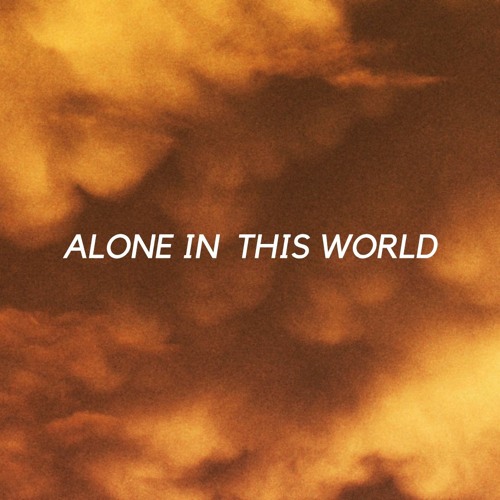 Alone In This World (FREE DOWNLOAD) [Chillhop/Lo-Fi Beats]