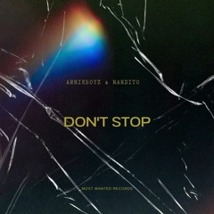 Don't Stop - Nandio X Arnieboyz