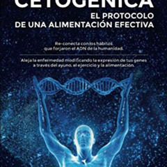 [Read] EBOOK 🎯 Dieta Cetogénica: El protocolo de una alimentación efectiva (Spanish
