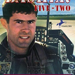[DOWNLOAD] KINDLE 📮 Basher Five-Two: The True Story of F-16 Fighter Pilot Captain Sc