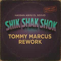 Shik Shak Shok (Tommy Marcus Rework