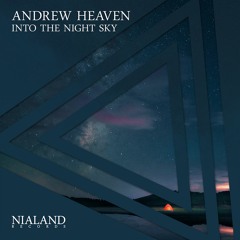 Andrew Heaven - Into The Night Sky