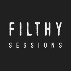 Filthy Sessions 004