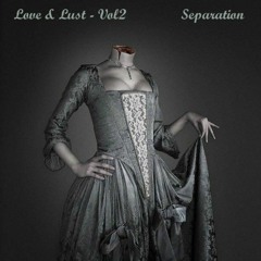 Love & Lust Vol.2 - Separation (Jun 2007)