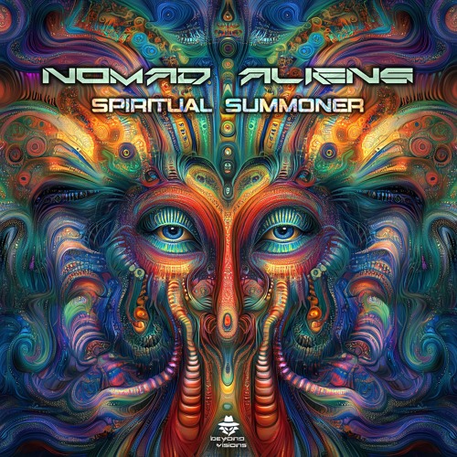 Nomad Aliens - Spiritual Summoner (Beyond Visions Rec.) OUT NOW!