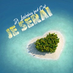 JE SERAI (Feat. CAIT)
