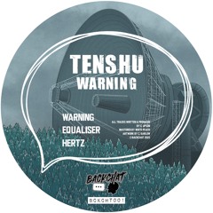 Tenshu - Warning (BCKCHT001) [Jah-Tek Premiere]