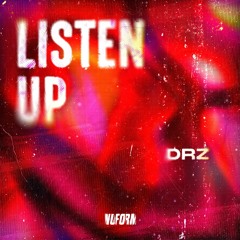 DRZ - LISTEN UP