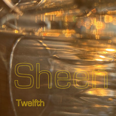 Sheen - twelfth