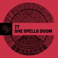 Galactic Funk Podcast 077 - SHE Spells Doom