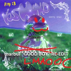 Yoshiko - Bad Boy (Snax edit) [marbul "GOOD BOY" RE-EDIT]