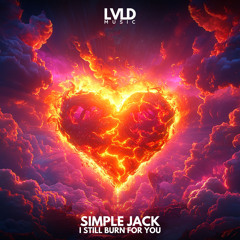 I Still Burn For You