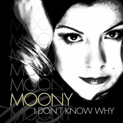Moony - I Don't Know Why (phhoenix remix)