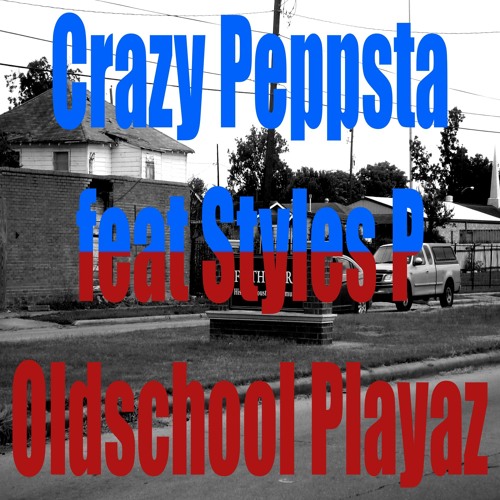 Oldschool Playaz (feat. Styles P)