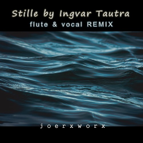 Stille By Ingvar Tautra // flute & vocal REMIX
